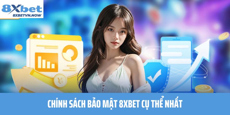 Chính sách bảo mật 8XBET cụ thể nhất