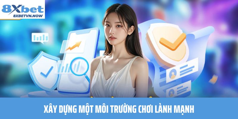 Xây dựng một môi trường chơi lành mạnh