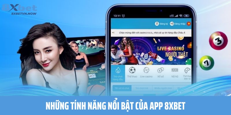 Những tính năng nổi bật của App 8XBET